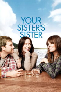 Your Sister s Sister รักพี่หัวใจให้น้อง (2011)