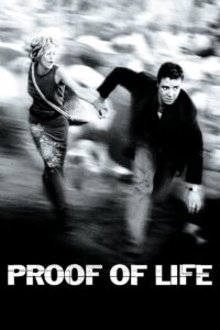 Proof of Life ยุทธการวิกฤตตัวประกันข้ามโลก (2000)