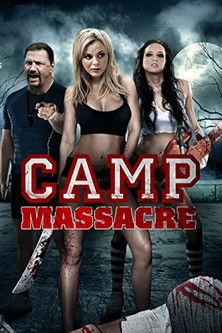 Camp Massacre (2014) แคมป์สยองต้องฆ่า