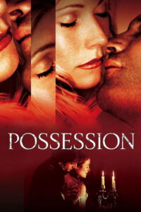 Possession โพสเซสชั่น อำนาจรักเชื่อมหัวใจ (2002)