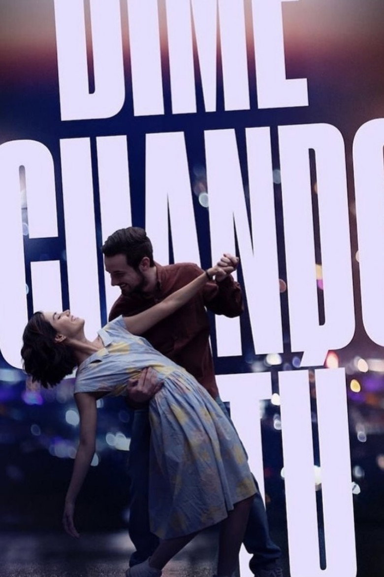 Tell Me When (Dime Cuándo Tú) ขอเพียงเธบอก (2020)