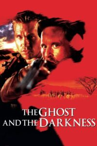 The Ghost and the Darkness 1996 มัจจุราชมืดโหดมฤตยู