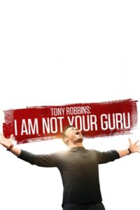 Tony Robbins: I Am Not Your Guru โทนี่ รอบบินส์ ผมไม่ใช่กูรู (2016)