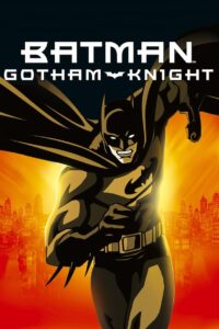 Batman Gotham Knight แบทแมน อัศวินแห่งก็อตแธม (2008)