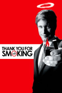 Thank You for Smoking แผนเด็ดพีอาร์สมองเสธ (2005)