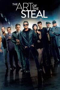 The Art of the Steal ขบวนการโจรปล้นเหนือเมฆ (2013)