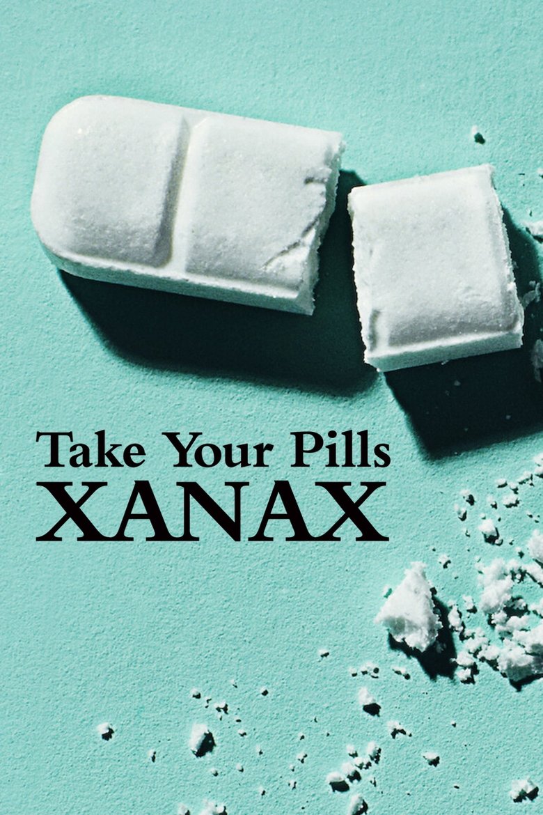 Take Your Pills Xanax (2022)