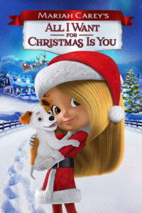 Mariah Carey’s All I Want for Christmas Is You มารายห์ แครีย์ส ออลไอวอนต์ฟอร์คริสต์มาสอิสยู (2017)
