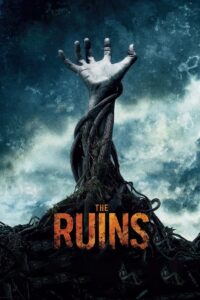 The Ruins แดนร้างกระชากวิญญาณ (2008)