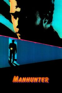 Manhunter ฆาตกรอำมหิต (1986)
