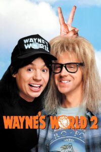 Wayne’s World 2 โลกกะต๊องส์ของนายเวนย์ 2 (1993)