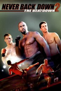 Never Back Down 2 The Beatdown เนฟเวอร์ แบ็ค ดาวน์ สู้โค่นสังเวียน (2011)