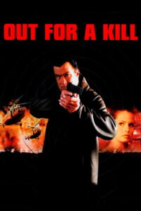 Out for a Kill หมายหัวฆ่าล่าหักแค้น (2003)