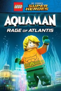 Lego DC Comics Super Heroes Aquaman – Rage of Atlantis 2018