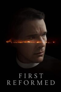 First Reformed ศรัทธา…โลกาวินาศ (2017)