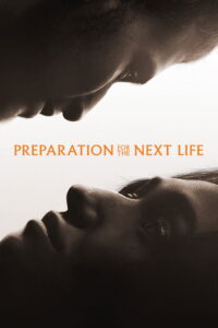 Preparation for the Next Life หากชีวิตนี้เพียงทางผ่าน (2025)