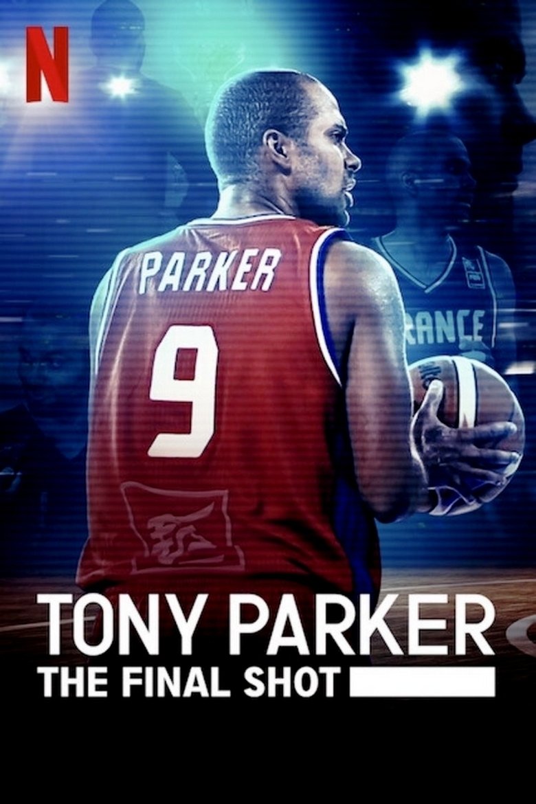 Tony Parker The Final Shot โทนี่ ปาร์คเกอร์ ช็อตสุดท้าย (2021)