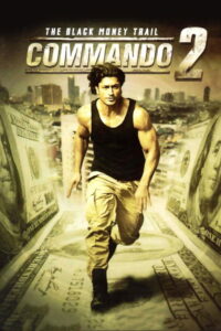 Commando 2 The Black Money Trail คอมมานโด 2 (2017)