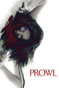 Prowl มิติสยอง 7 ป่าช้า ล่านรกกลางป่าลึก (2010)