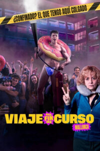 Graduation Trip: Mallorca (Viaje de fin de curso: Mallorca) (2025) จบทั้งทีต้องไปตี้ที่มาญอร์ก้า