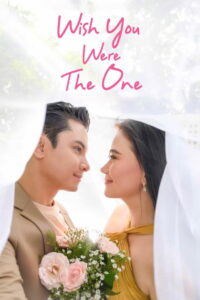 Wish You Were The One อยากให้เธอเป็นคนนั้น (2023)
