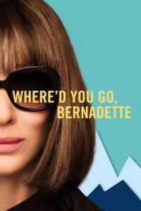Where d You Go, Bernadette (2019)