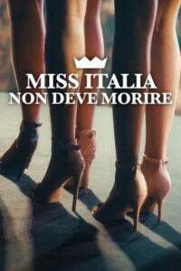 Miss Italia Mustnt Die (Miss Italia non deve morire) นางงามอิตาลีต้องไม่ตาย (2025)