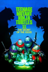 Teenage Mutant Ninja Turtles II The Secret of the Ooze ขบวนการมุดดิน นินจาเต่า 2 ตอน มหัศจรรย์พลังเขียว (1991)