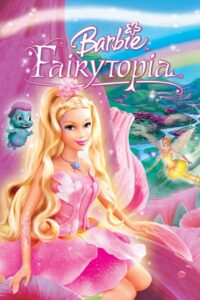 Barbie Fairytopia บาร์บี้ นางฟ้าในโลกแห่งความฝัน ภาค 5 (2005)