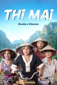 Thi Mai rumbo a Vietnam ทีไมย์ สายสัมพันธ์เพื่อวันใหม่ (2017)
