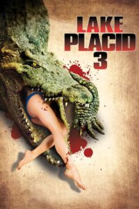 Lake Placid 3: โคตรเคี่ยมบึงนรก (2010) พากย์ไทย