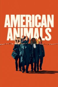 American Animals รวมกันปล้น อย่าให้ใครจับได้ (2018)