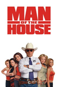 Man of the House ยอดพิทักษ์พันธุ์เก๋ากับก๊วนสาววี๊ดบึ๊ม (2005)