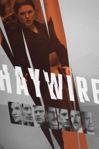 Haywire เธอแรง หยุดโลก (2011)