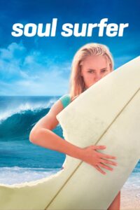 Soul Surfer โซล เซิร์ฟเฟอร์ หัวใจกระแทกคลื่น (2011)