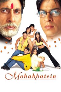 Mohabbatein โมฮับบะเทน อานุภาพแห่งรัก (2000)