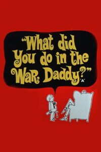 What Did You Do in the War Daddy? สงครามกับนายกองเกิน (1966)