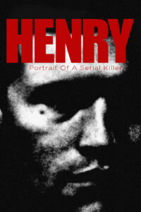 Henry Portrait of a Serial Killer ฆาตกรสุดโหดโคตรอำมหิตจิตเย็นชา (1986)