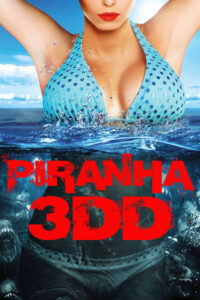 Piranha 3DD ปิรันย่า กัดแหลกแหวกทะลุจอ ดับเบิ้ลดุ (2012)