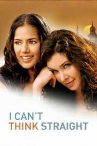 I Can’t Think Straight (2008)