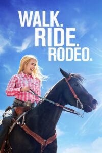 Walk. Ride. Rodeo. ก้าวต่อไป หัวใจขอฮึดสู้ (2019)