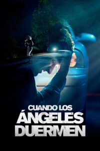 When Angels Sleep Cuando los angeles duermen ฝันร้ายในคืนเปลี่ยว (2018)