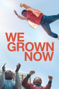 We Grown Now ตราไว้ในวัยเยาว์ (2023)