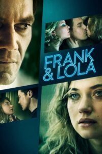 Frank & Lola วงกตรัก แฟรงค์กับโลล่า (2016)
