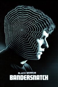 Black Mirror Bandersnatch แบล็ก มิร์เรอร์ แบนเดอร์สแนทช์ (2018)