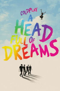 A Head Full of Dreams โคลด์เพลย์ อะเฮดฟูลออฟดรีมส์ (2018)