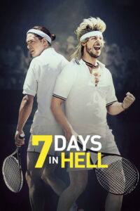 7 Days in Hell 7 วันมันส์แมทซ์นรก (2015)