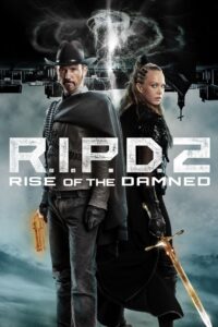 R.I.P.D. 2 Rise of the Damned อาร์.ไอ.พี.ดี. 2 ความรุ่งโรจน์ของผู้ถูกสาป (2022)