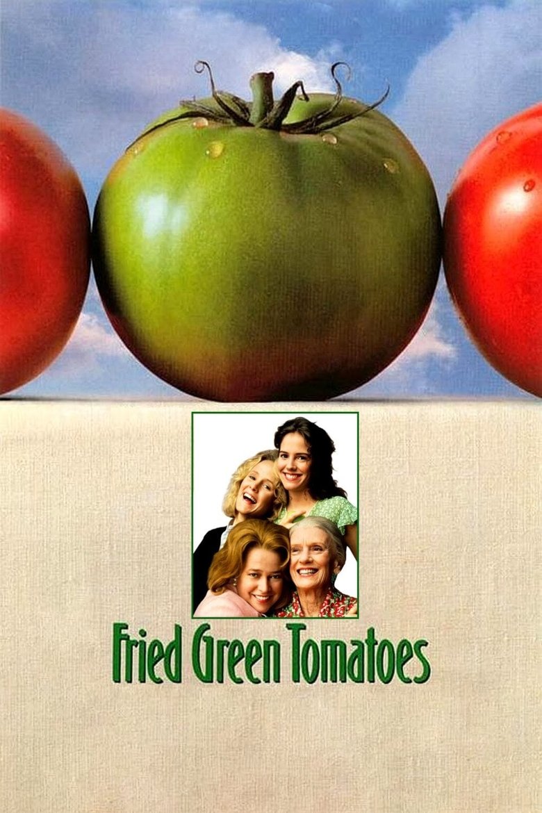 Fried Green Tomatoes มิตรภาพ หัวใจ และความทรงจำ (1991)