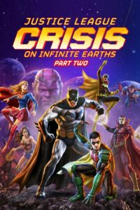 Justice League Crisis on Infinite Earths Part Two จัสติซ ลีก วิกฤติบนโลกที่ไม่สิ้นสุด ตอนที่ 2 (2024)